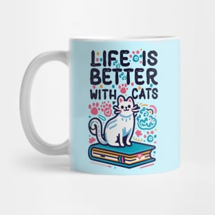 Life Is Better With Cats Mug